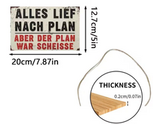 Lade das Bild in den Galerie-Viewer, Schild "Alles lief nach Plan aber der Plan war Scheisse" Jam-Factory.ch
