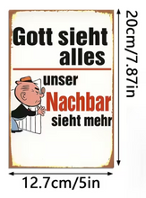 Lade das Bild in den Galerie-Viewer, Schild "Gott sieht alles unser Nachbar sieht mehr" Jam-Factory.ch
