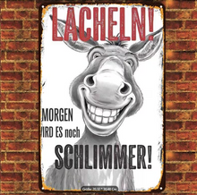 Lade das Bild in den Galerie-Viewer, Schild "Lächeln! Morgen wird es noch schlimmer!" Jam-Factory.ch
