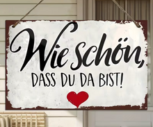 Lade das Bild in den Galerie-Viewer, Schild "Wie schön dass du da bist" Jam-Factory.ch
