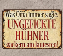 Lade das Bild in den Galerie-Viewer, Schild "Ungefickte Hühner gackern am lautesten" Jam-Factory.ch

