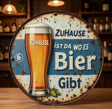 Lade das Bild in den Galerie-Viewer, Schild "Zuhause ist da wo es Bier gibt" Jam-Factory.ch

